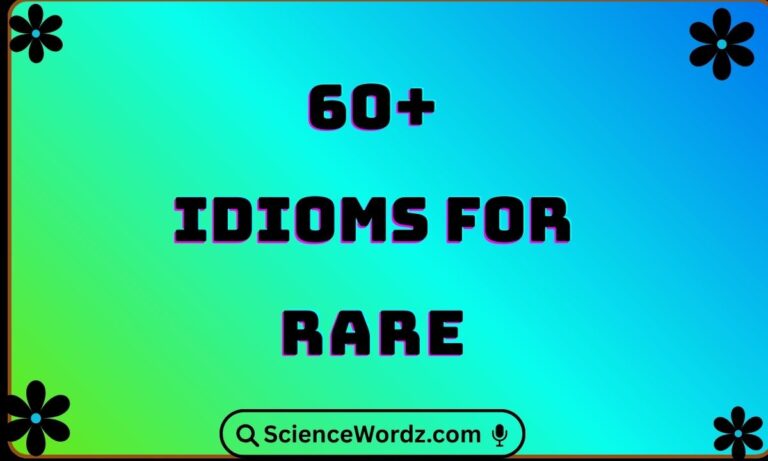 60+ Idioms for Rare With Meanings and Examples