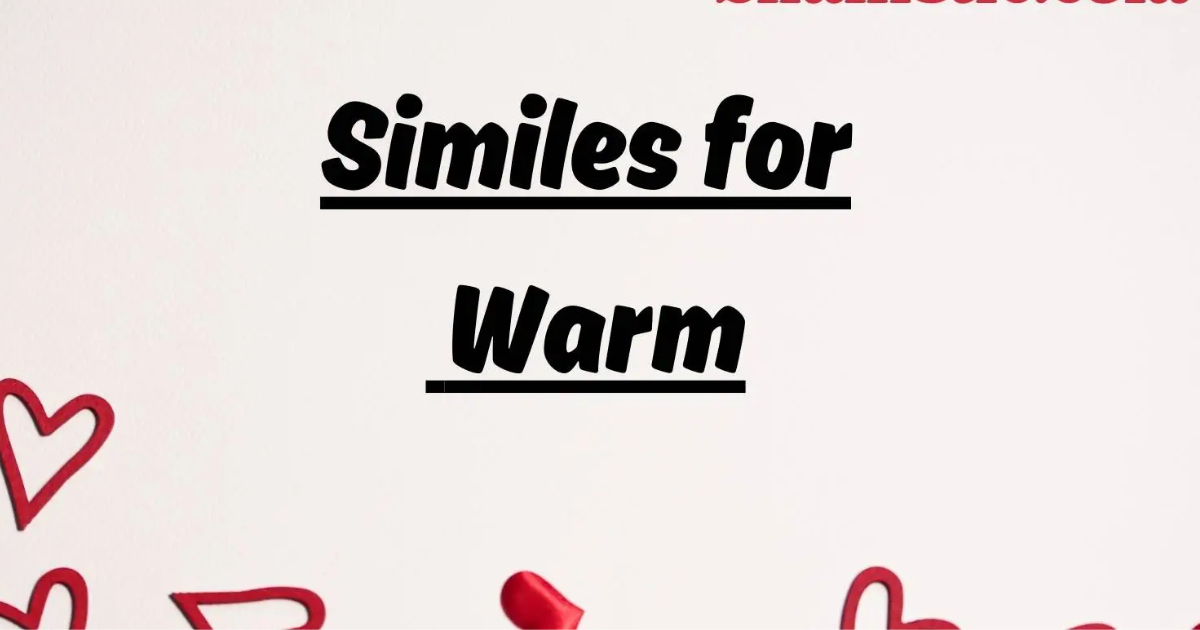 Light & Warmth Inspired Similes